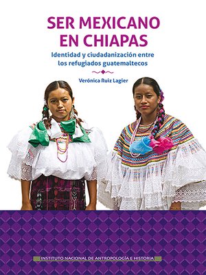 cover image of Ser mexicano en Chiapas